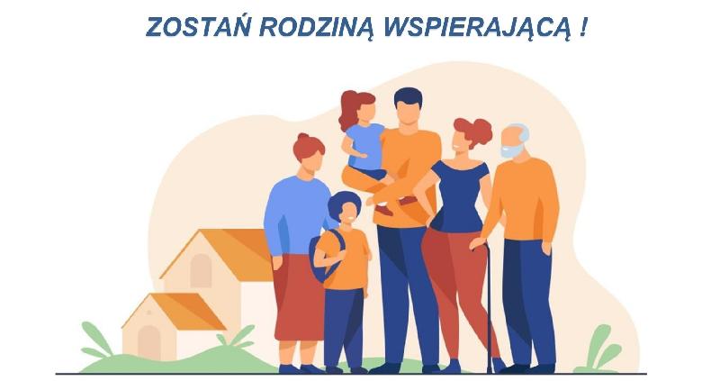 ZOSTAŃ RODZINĄ WSPIERAJĄCĄ